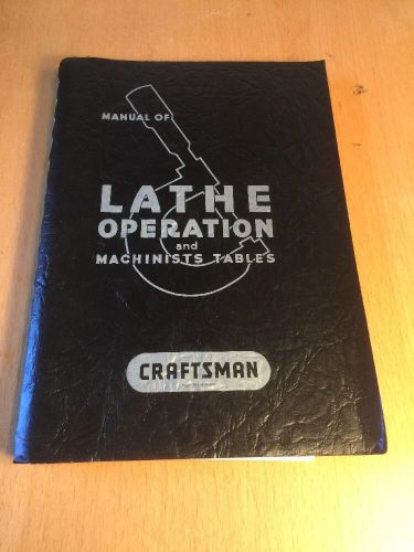 Craftsman Lathe Operation And Machinists Tables Book On Lathes 23rd Edition Nice
