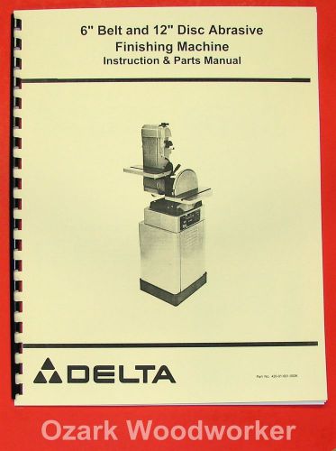 Delta 6&#034; belt &amp; 12&#034; disc sander operator &amp; parts manual 0208 for sale