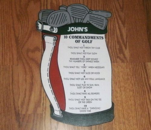 John&#039;s 10 Commandments of Golf Sign = 14&#034; x 9&#034; = Used but Nice