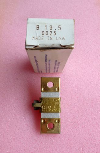 NEW  B19.5 Square D Overload Relay Thermal Unit Heater Element B 19.5- Guarantee