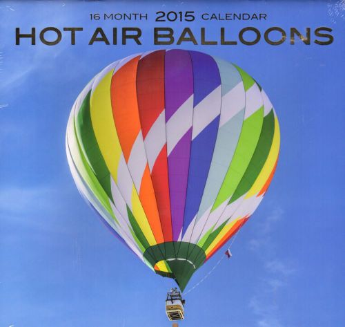 Hot Air Balloons - 2015 16 Month  WALL CALENDAR - 12x11 - NEW 2015