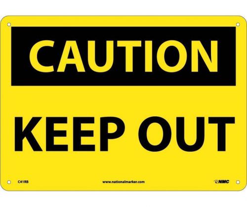 NMC C41R CAUTION SAFETY SIGN - Caution Keep Out 7&#034;X10&#034;Rigid Plastic Safety Sign