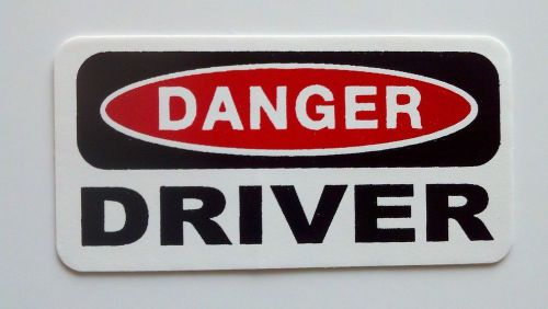 3 - Danger Driver Lunch Box Hard Hat Oil Field Tool Box Helmet Sticker