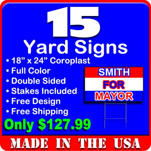15 18x24 full color yard signs custom 2 sided + stakes included free design for sale