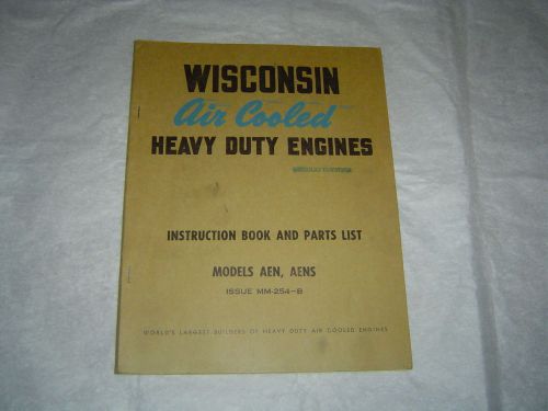 Wisconsin Model AEN, AENS heavy duty engines instruction book &amp; parts list