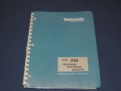 TEKTRONIX TYPE 528 TELEVISION WAVEFORM MONITOR INSTRUCTION MANUAL