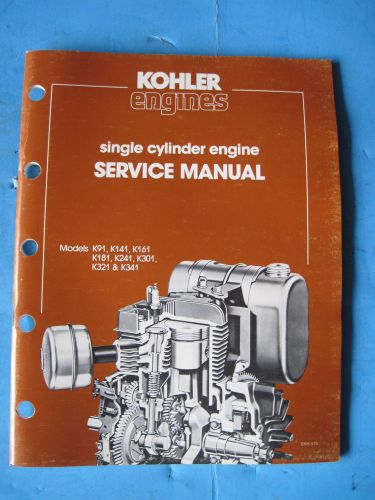 1981~Vintage  Kohler Model K91 - K341 Single Cylinder Engines Service Manual