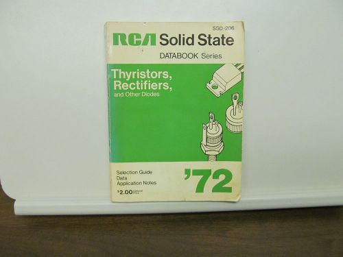 RCA SOLID STATE DATABOOK SERIES, 1972, 511 PAGES, THYRISTORS, RECTIFIERS, OTHERS