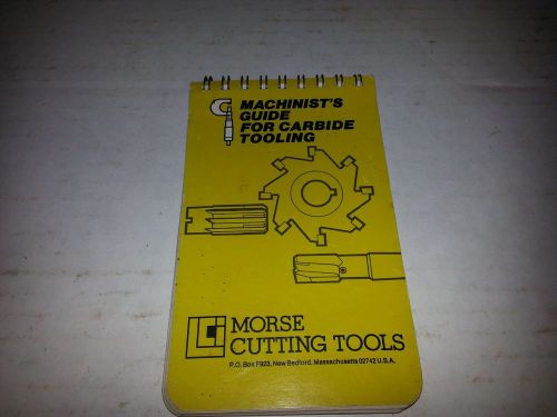 1974 Morse Machinist&#039;s Guide For Carbide Tooling (Excellent Condition)