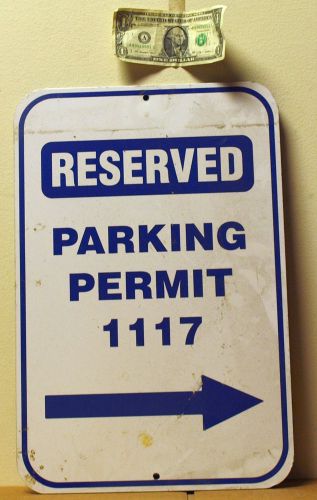 Used RESERVED PARKING PERMIT 1117 street sign w/arrow 12x18