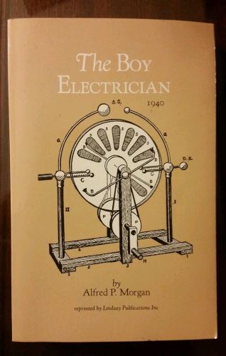 The Boy Electrician by Alfred P. Morgan New Paperback Version