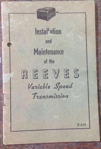 REEVES.  Variable Speed Transmissions.  INSTALLATION &amp; MAINTENANCE Form T-510.