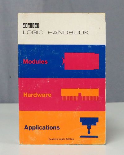 Digital Logic Handbook - Modules, Hardware, Applications