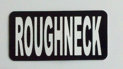 3 - Roughneck Roustabout Lunch Box Hard Hat Oil Field Tool Box Helmet Sticker