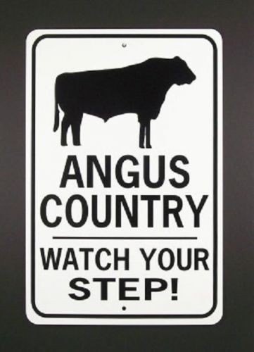 ANGUS COUNTRY Watch Your Step!  12X18 Aluminum Cow Sign  Won&#039;t rush or fade