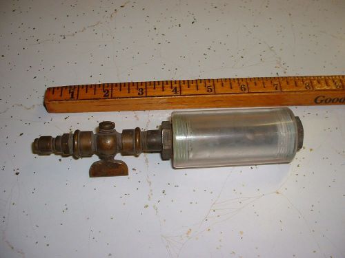 VINTAGE BRASS PETCOCK W/ FITTINGS ACRYLIC CHAMBER?  HIT MISS GAS ENGINE TRACTOR