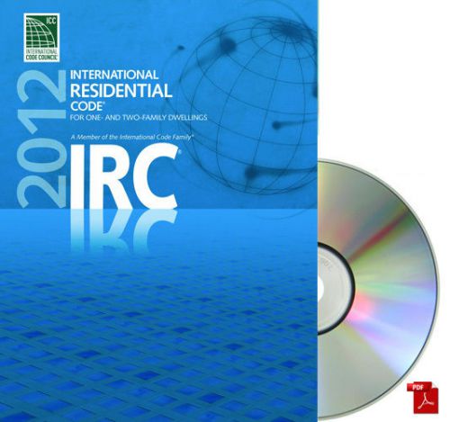 2012 International Residential Code (IRC) One and Two-Family Dwellings ( PDF )