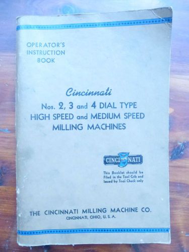 CINCINNATI MILLING MACHINE BOOK #2,3,4 DIAL TYPE /HIGH/MEDIUM SPEED OPERATOR