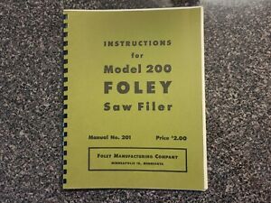 Foley Instructions for Model 200 Saw Filer Manual NO. 201   Spiral bound  1973