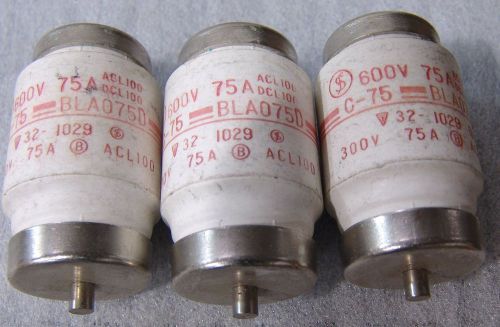 (3) Fuses 75A BLA075D , ACL100 , 32-1029