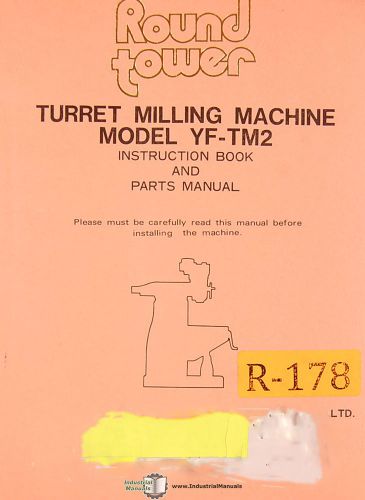 Round tower yf-tm2, turret milling machine, instructions and parts manual 1981 for sale