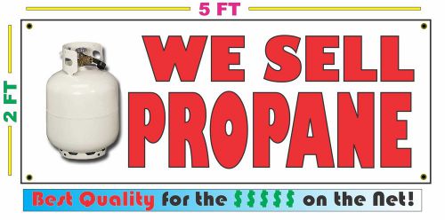 Full Color WE SELL PROPANE Banner Sign NEW LARGER SIZE Best Quality for the $$$