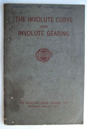 1950 the involute curve &amp; involute gearing - fellows gear shaper for sale