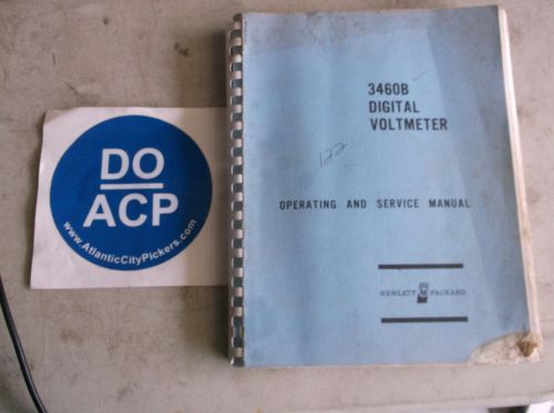 HEWLETT PACKARD 3460B DIGITAL VOLTMETER OPERATING AND SERVICE MANUAL