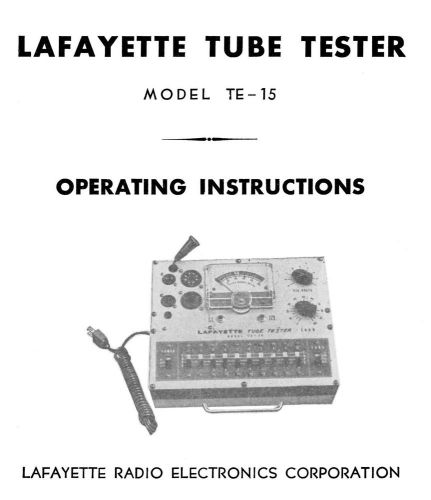 Lafayette TE-15 Tube Tester Owner&#039;s Manual Plus Tube Data