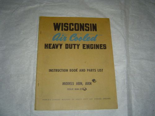 Wisconsin Model ABN, AKN air cooled heavy duty engines instruction manual book