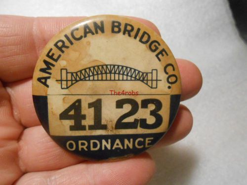 Vintage american bridge company ordnance employee badge #1 for sale