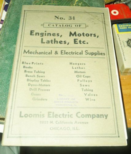 1934 loomis electric co catalog no. 34 chicago il engines motors lathes grinders for sale