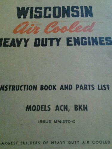 Wisconsin instuction book parts list  model ACN,BKN