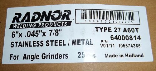 Radnor 64000814 cut off wheel 6&#034; x .045&#034; x 7/8&#034;  angle grinders ss metal qty 25 for sale
