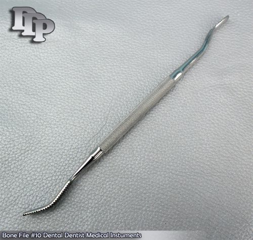 Bone File #10 Surgical Dental Dentist Medica Instrument