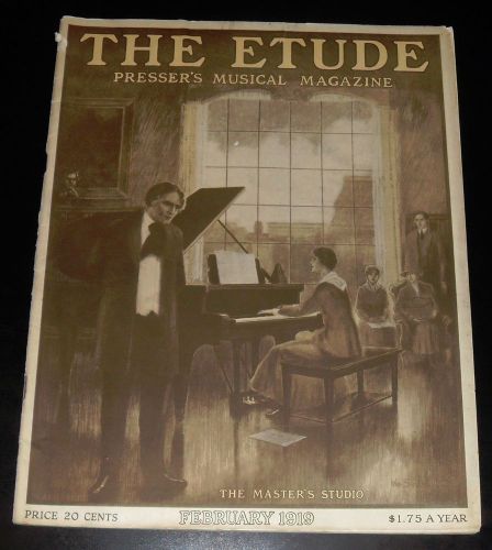 VTG The ETUDE February 1919 MAGAZINE Master&#039;s Studio Wurlitzer Pressers Musical