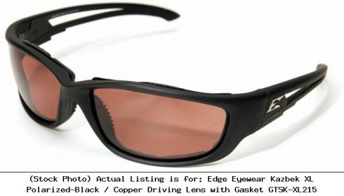 Edge eyewear kazbek xl polarized-black / copper driving lens with : gtsk-xl215 for sale