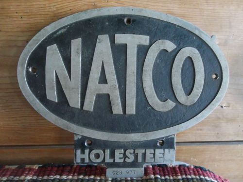 NATCO HOLESTEEL Vintage Nameplate/SIGN NATCO Machine Sign Cast Aluminum