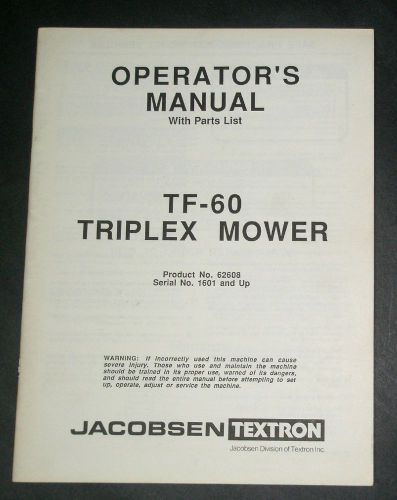 JACOBSEN TF-60 TRIPLEX MOWER OPERATOR&#039;S MANUAL &amp; PARTS LIST - NICE!!