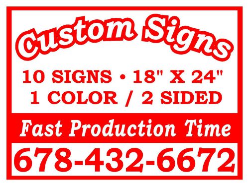 (10)18x24 ONE COLOR DOUBLE SIDED CUSTOM CORRUGATED YARD SIGNS