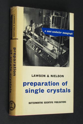 Preparation of Single Crystals 1958 semiconductors vintage book