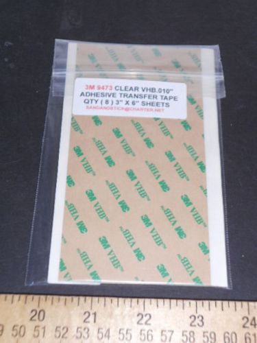 3M VHB 9473 ADHESIVE TRANSFER DOUBLE STICK TAPE ( 8 ) 3 X 6 SHEETS  .010&#034; THICK
