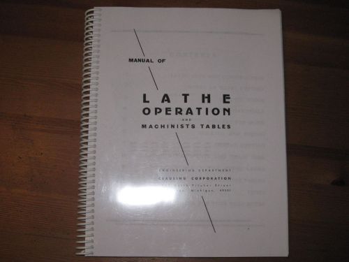 Manual of Lathe Operation and Machinist Tables for 6&#034; Atlas/Craftman Lathe