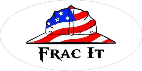 3 - Frac It US Flag Hard Hat Lunch Box Oilfield Toolbox Helmet Sticker H281