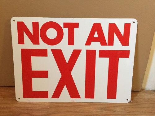Industrial Not An Exit Metal Sign Red And White