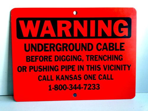 Warning underground cable sign kansas one call before digging trenching alum. for sale