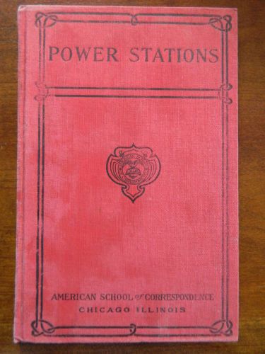 1912 Book - American School Of Correspondence - Power Stations