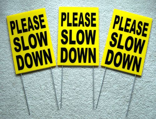 (3) PLEASE SLOW DOWN  Coroplast SIGNS with stakes 8&#034; x 12&#034; Children Safety Sign