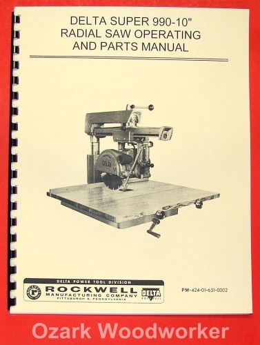 Rockwell/delta super radial arm saw 990-10 &amp; 990 operator&#039;s &amp; parts manual 0631 for sale
