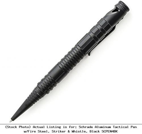 Schrade aluminum tactical pen w/fire steel, striker &amp; whistle, black scpen4bk for sale